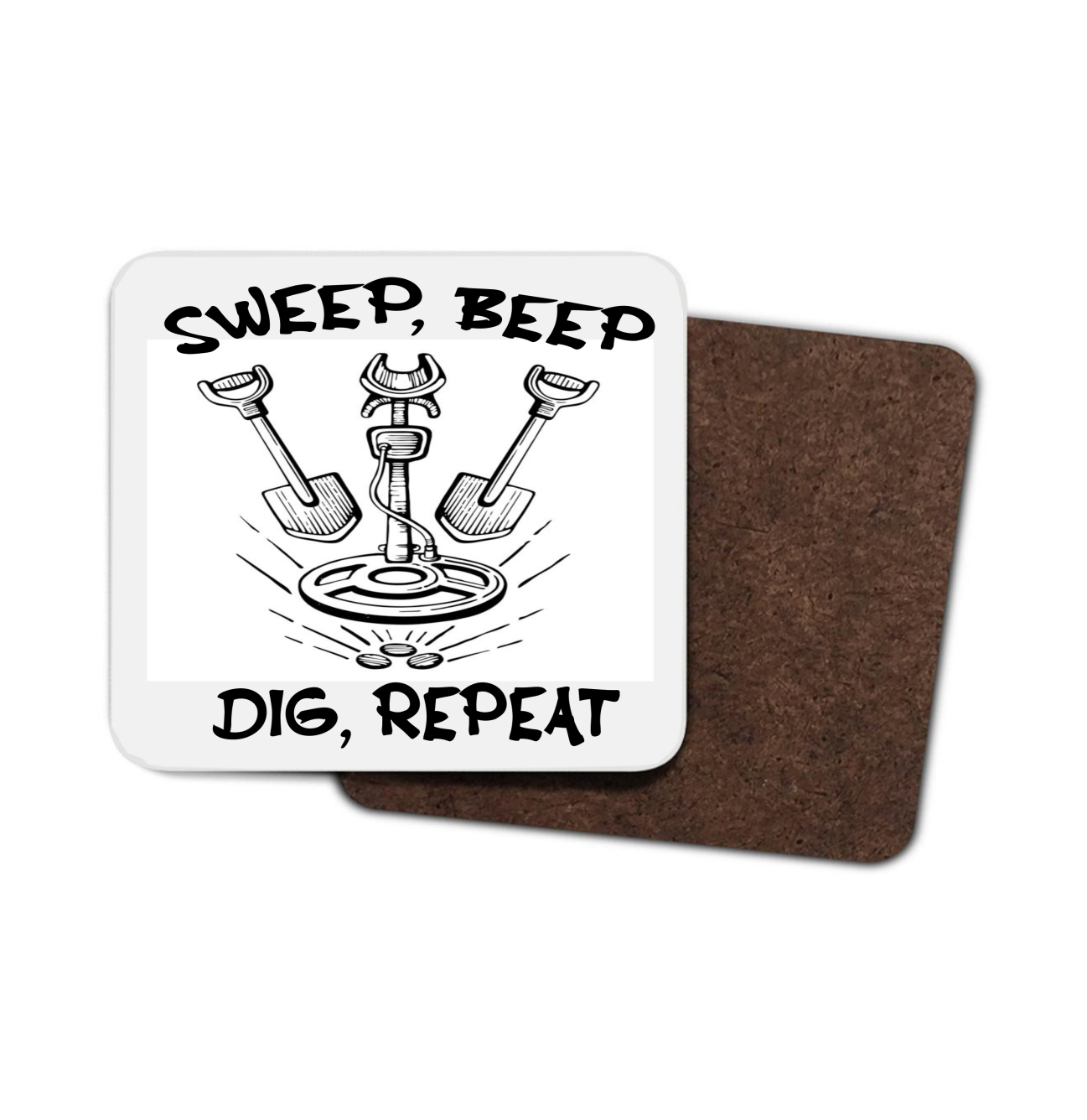 Sweep Beep Dig Repeat Hardboard Coaster, Funny Coaster, Detector